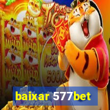 baixar 577bet